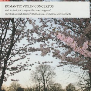 Niels W Gade – P E Lange-Müller Rued Langgaard Violin Concertos